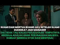 Download Lagu SUAMI DAN MERTUA BUANG AKU SAAT SUAMI JADI MANAGER - DIA TAK TAU KALAU SEBENARNYA AKU ADALAH...