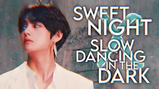 Sweet Night ╳ SLOW DANCING IN THE DARK || V \u0026 Joji Mashup