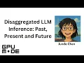 Lecture 58 Disaggregated LLM Inference