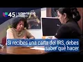 Esto es lo que debes de hacer si recibes una carta del IRS