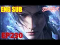 Download Lagu 💥ENG SUB | Battle Through the Heavens EP230 Full Version