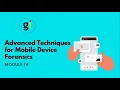 Module 14 - Advanced Techniques for mobile device forensics