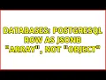 Databases PostgreSQL row as jsonb array not object