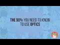 The 90 you need to know to use optics