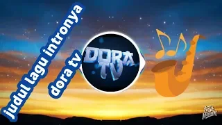 judul lagu intro dora tv