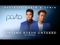 Download Lagu Pasto - Cintamu Bukan Untukku (Official Audio \u0026 Lyric)
