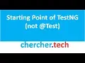 Starting Point Of TestNG execution Not Test CherCher Tech