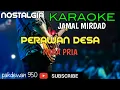 Download Lagu JAMAL MIRDAD || PERAWAN DESA || KARAOKE COVER YAMAHA PSR