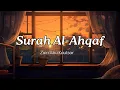 Download Lagu Surah Al - Ahqaf - ZAIN ABU KAUTSER ❤️  سورة الأحقاف - زين أبو كوثر