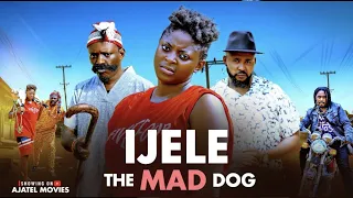 IJELE THE MAD DOG JAMES OGUEJIOFOR PRISMA JAMES NIGERIAN MOVIES 2026 LATEST FULL MOVIES
