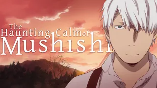 the haunting calm of mushishi