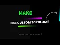 Learn How to create a Custom Scrollbar Using CSS Custom Scrollbar