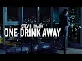 Download Lagu Stevie Hoang - One Drink Away (Official Music Video)