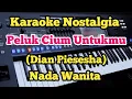 Peluk Cium Untukmu (Karaoke Nada Wanita) - Dian Piesesha