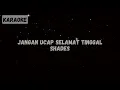 Download Lagu Shades - Jangan Ucap Selamat Tinggal [Karaoke]