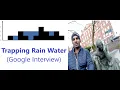Trapping rain water Google Interview LeetCode