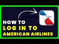 How to Login to American Airlines How to Sign in to American Airlines Account