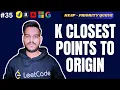 K Closest Points to Origin Explained Priority Queue Approach