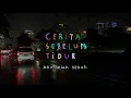 Aku lelah sekali - CERITA SEBELUM TIDUR Eps. 139