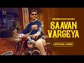 Harbhajan Mann- Saavan Vargeya (Official Video) Laddi Gill | S Daumajra | Latest Punjabi Songs 2025