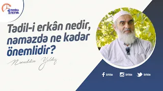 Tadil-i erkân nedir, namazda ne kadar önemlidir?