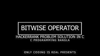 Hacker Rank Bit Wise Operator Solution in C HackerRank Bit Wise Operator Solution C programming