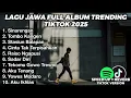 Download Lagu LAGU JAWA FULL ALBUM TRENDING TIKTOK 2025 TERBARU SINARENGAN, TOMBO KANGEN, STASIUN BALAPAN