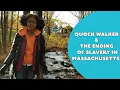 Quock Walker the Ending of Slavery in Massachusetts