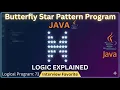 How to Print Butterfly Pattern in Java Step-by-Step Logic Pattern Programs for Interviews