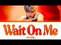 Download Lagu KAI (카이) -  Wait On Me (Color Coded Lyrics)