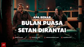 Download APA BENAR BULAN PUASA SETAN DIRANTAI MP3