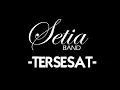 Download Lagu SETIA- BAND TERSESAT.