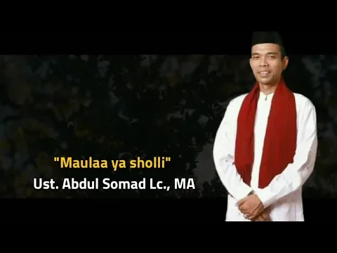 Download MP3 Maula ya sholli - Ust Abdul Somad Lc., MA