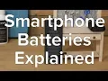 Your Smartphone Battery Explained