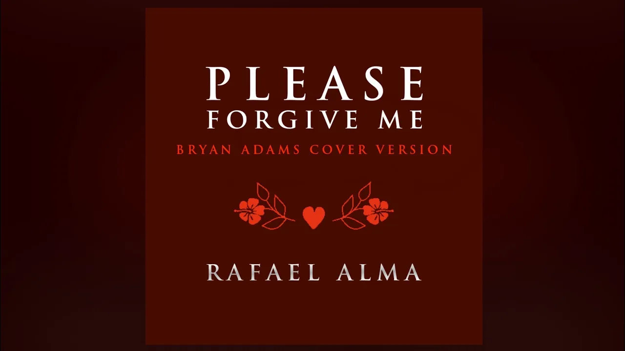 Rafael Alma - Please forgive me (Bryan Adams cover version)