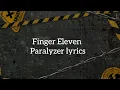 Download Lagu Finger Eleven — paralyzer lyrics