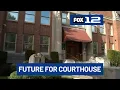 Clackamas Co considers turning old Oregon City courthouse into residential building