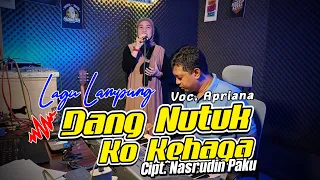 apriana dang nutuk ko kehaga cipt nasrudin paku live studio lagu lampung populer 2026