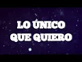 LO ÚNICO QUE QUIERO| Marco Barrientos Ft Marcela Gandara| Con letra