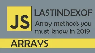 lastIndexOf in JS - Array methods you must know in 2019