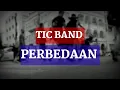 Download Lagu Tic band - Perbedaan | Lyrics