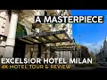 EXCELSIOR HOTEL GALLIA Milan Italy 4K Hotel Tour Review A Luxury Collection Masterpiece