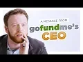 GoFundMe CEO We Could Use A Few Fun Ones