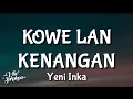 Download Lagu Yeni Inka - Kowe Lan Kenangan | Lirik