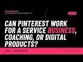 Can You Use Pinterest to Grow a Coaching or Service Business