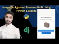 Image Background Remover Built using Python and Django With Source Code