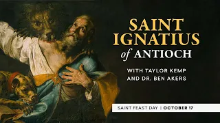 who is saint ignatius of antioch the catholic saints podcast