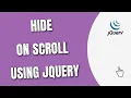 Hide Element On Scroll using JQuery HowToCodeSchool com
