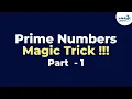 Prime Numbers - Magic Trick
