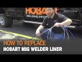 How To Replace a Hobart MIG Welder Liner